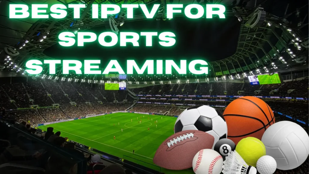 Best IPTV for sports streaming